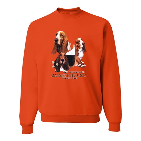 If It's Not a Bassett Hound Its Just a Dog Gift | Mens Dog Lover Crewneck Graphic Sweatshirt, Orange, 2XL