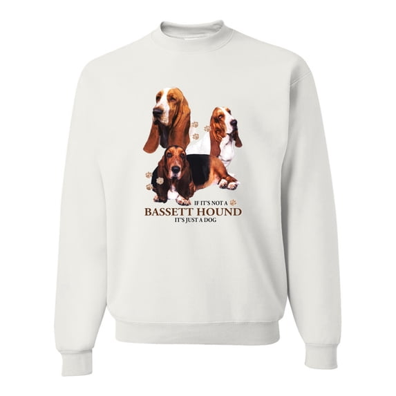 If It's Not a Bassett Hound Its Just a Dog Gift | Mens Dog Lover Crewneck Graphic Sweatshirt, White, 2XL