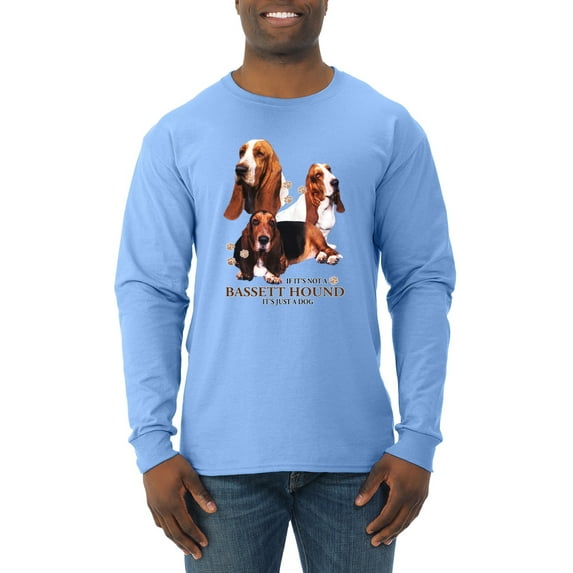 If It's Not a Bassett Hound Its Just a Dog Gift | Mens Dog Lover Long Sleeve T-Shirt, Light Blue, Large