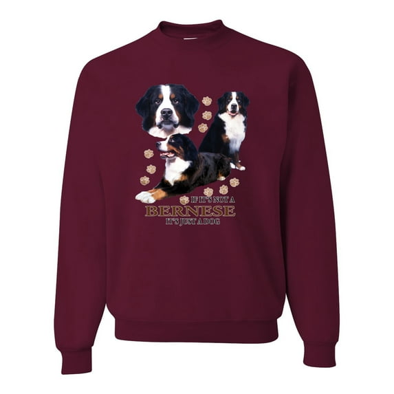 If It's Not a Bernese It's Just a Gift | Mens Lover Crewneck Graphic Sweatshirt, Maroon, 2XL