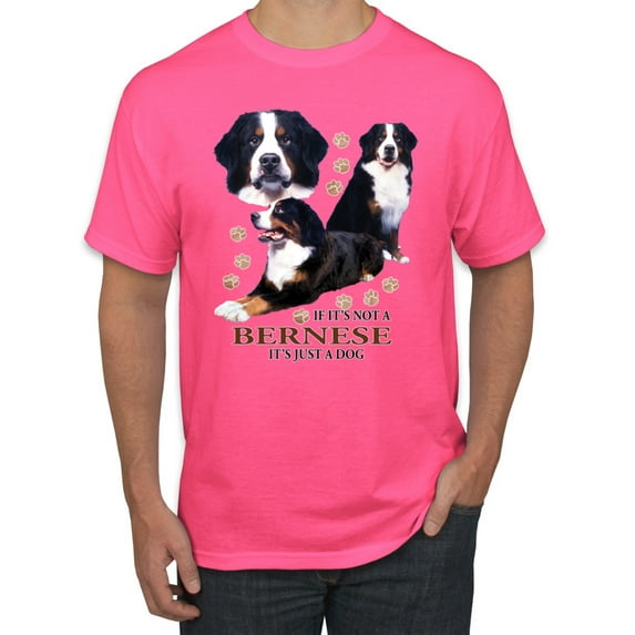 If It's Not a Bernese It's Just a Gift | Mens Lover Graphic T-Shirt, Neon Pink, Medium
