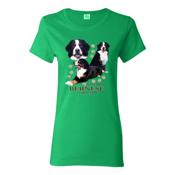 If It's Not a Bernese It's Just a Gift | Womens Lover Graphic T-Shirt, Kelly, Medium