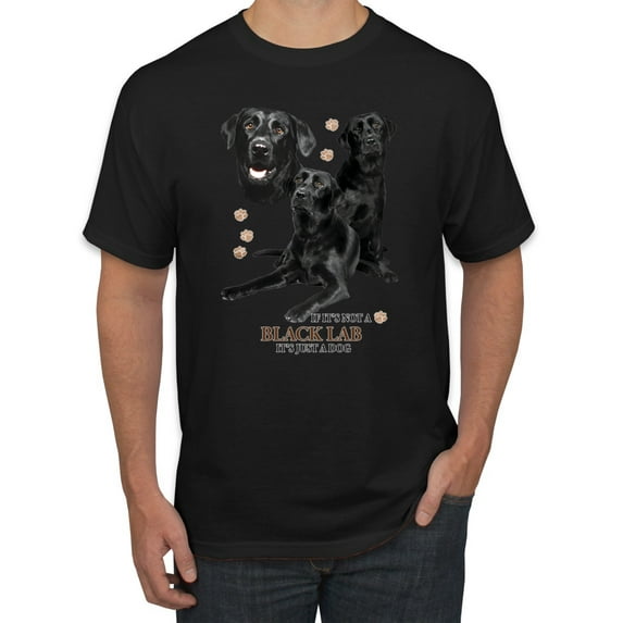 If It's Not a Black Lab It's Just a Dog Gift | Mens Dog Lover Graphic T-Shirt, Black, Large