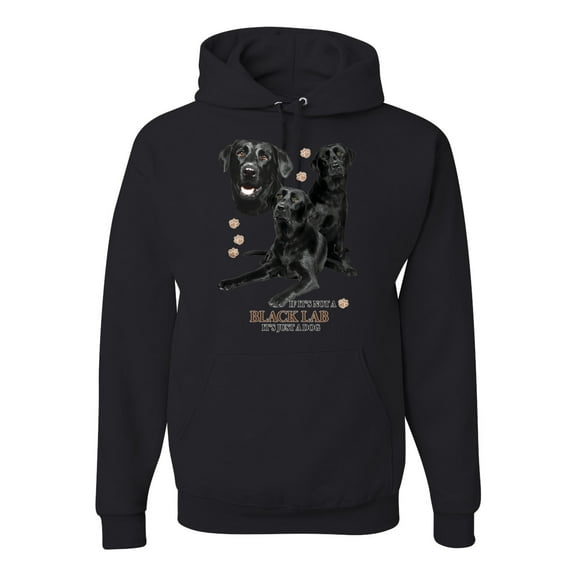 If It's Not a Black Lab It's Just a Dog Gift | Mens Dog Lover Hooded Sweatshirt Graphic Hoodie, Black, Medium