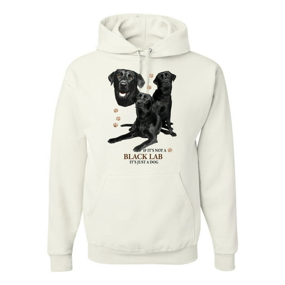 If It's Not a Black Lab It's Just a Dog Gift | Mens Dog Lover Hooded Sweatshirt Graphic Hoodie, White, X-Large