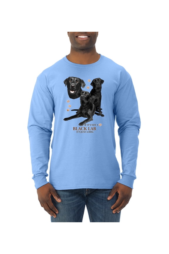 If It's Not a Black Lab It's Just a Dog Gift | Mens Dog Lover Long Sleeve T-Shirt, Light Blue, X-Large