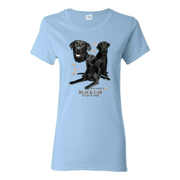 If It's Not a Black Lab It's Just a Dog Gift | Womens Dog Lover Graphic T-Shirt, Light Blue, 2XL