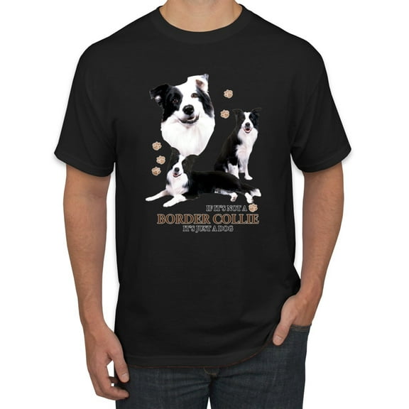 If It's Not a Border Collie It's Just a Dog Gift | Mens Dog Lover Graphic T-Shirt, Black, 2XL