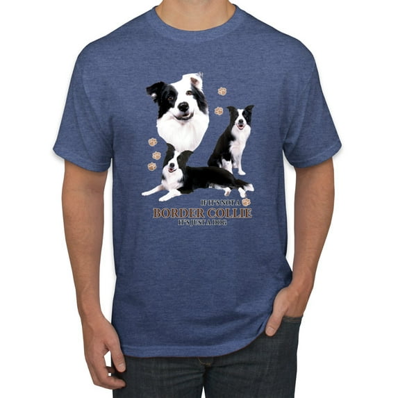 If It's Not a Border Collie It's Just a Dog Gift | Mens Dog Lover Graphic T-Shirt, Vintage Heather Blue, Medium
