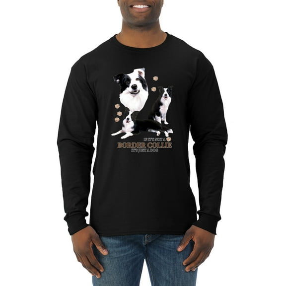 If It's Not a Border Collie It's Just a Dog Gift | Mens Dog Lover Long Sleeve T-Shirt, Black, Large