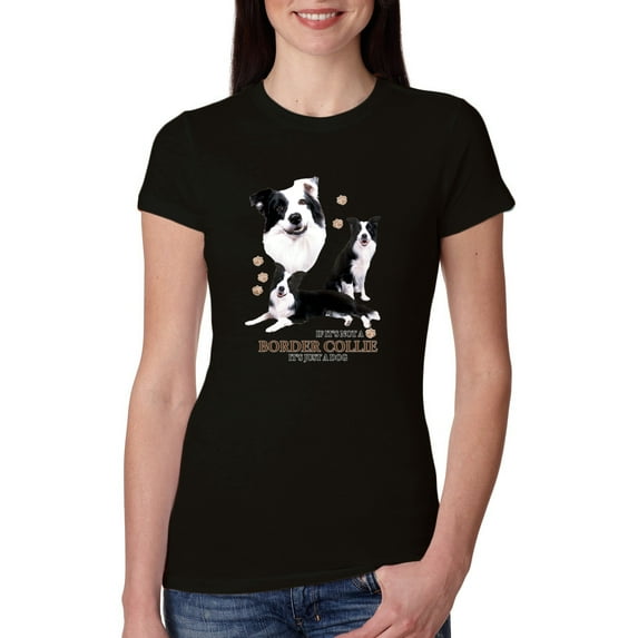 If It's Not a Border Collie It's Just a Dog Gift | Womens Dog Lover Slim Fit Junior Tee, Black, Small