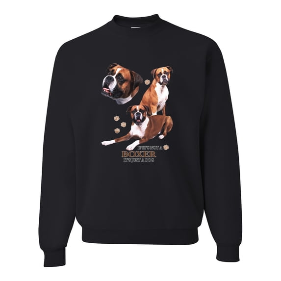 If It's Not a Boxer It's Just a Dog Gift | Mens Dog Lover Crewneck Graphic Sweatshirt, Black, Medium