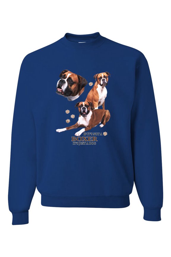 If It's Not a Boxer It's Just a Dog Gift | Mens Dog Lover Crewneck Graphic Sweatshirt, Royal, Large