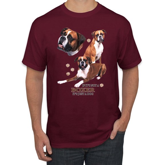 If It's Not a Boxer It's Just a Dog Gift | Mens Dog Lover Graphic T-Shirt, Maroon, Large