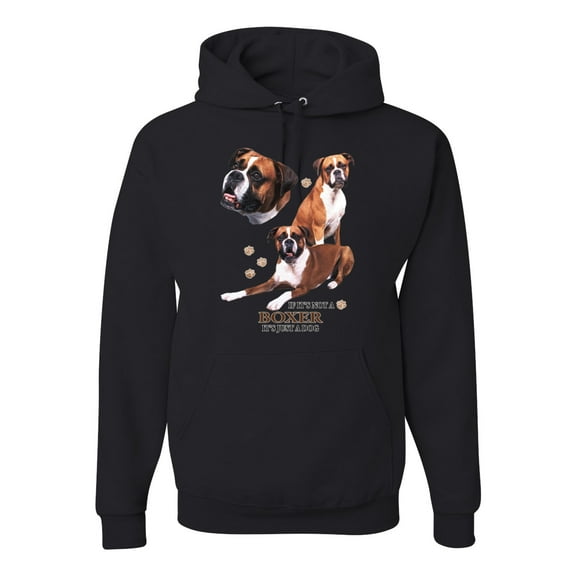 If It's Not a Boxer It's Just a Dog Gift | Mens Dog Lover Hooded Sweatshirt Graphic Hoodie, Black, X-Large