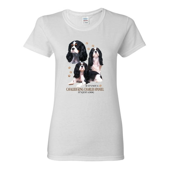 If It's Not a Cavalier King Charles Spaniel It's Just a Dog Gift | Womens Dog Lover Graphic T-Shirt, White, Medium