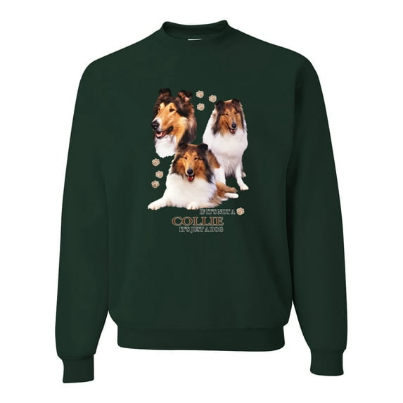 If It's Not a Collie It's Just a Dog Gift | Mens Dog Lover Crewneck Graphic Sweatshirt, Forest Green, 2XL