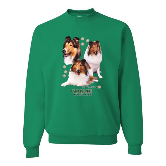 If It's Not a Collie It's Just a Dog Gift | Mens Dog Lover Crewneck Graphic Sweatshirt, Kelly, Small