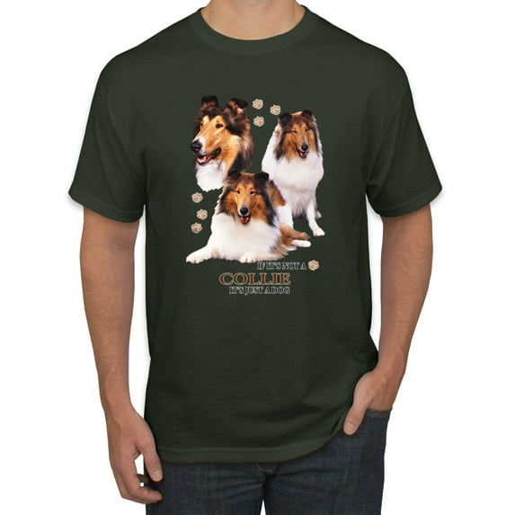 If It's Not a Collie It's Just a Dog Gift | Mens Dog Lover Graphic T-Shirt, Forest Green, Small