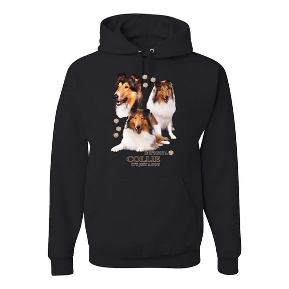 If It's Not a Collie It's Just a Dog Gift | Mens Dog Lover Hooded Sweatshirt Graphic Hoodie, Black, 3XL