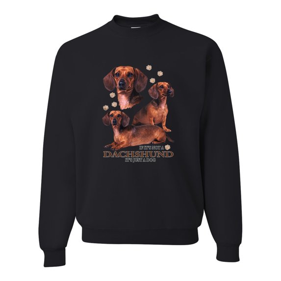 If It's Not a Dachshund It's Just a Dog Gift | Mens Dog Lover Crewneck Graphic Sweatshirt, Black, Small
