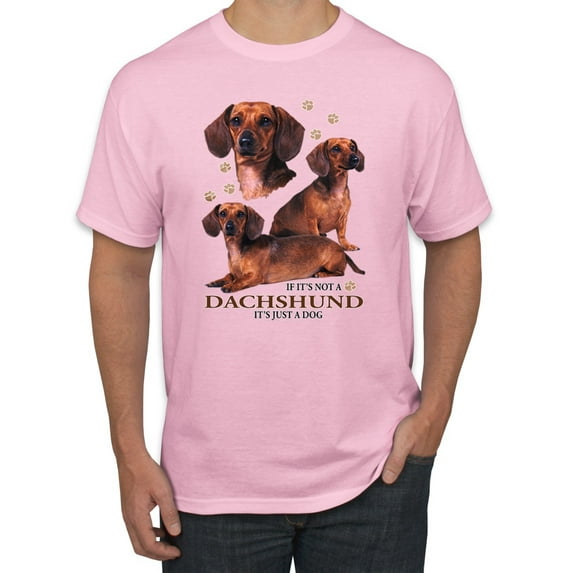 If It's Not a Dachshund It's Just a Dog Gift | Mens Dog Lover Graphic T-Shirt, Light Pink, Large