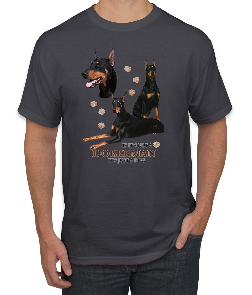 If It's Not a Doberman It's Just a Dog Gift Mens Dog Lover