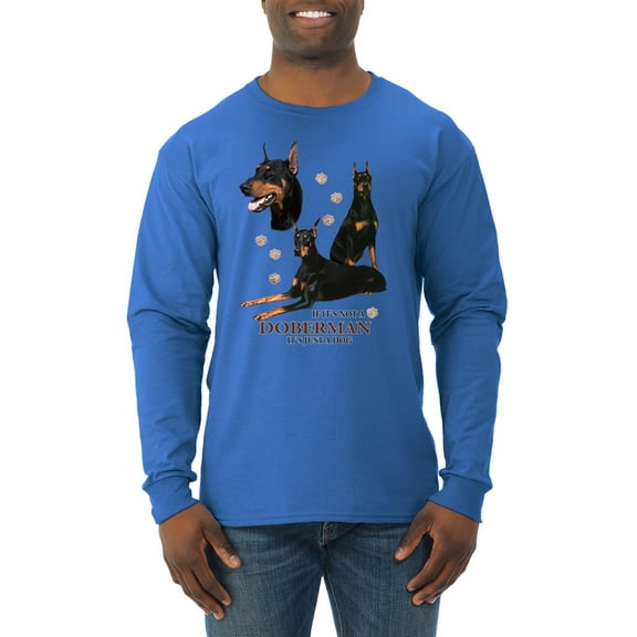If It's Not a Doberman It's Just a Dog Gift | Mens Dog Lover Long Sleeve T-Shirt, Royal, 2XL
