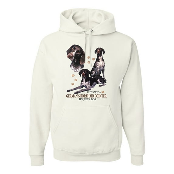 If It's Not a German Shorthair Pointer It's Just a Dog Gift | Mens Dog Lover Hooded Sweatshirt Graphic Hoodie, White, Small