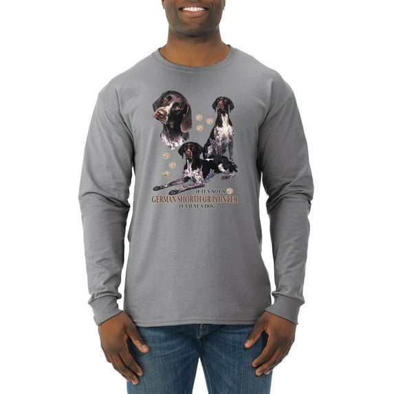If It's Not a German Shorthair Pointer It's Just a Dog Gift | Mens Dog Lover Long Sleeve T-Shirt, Heather Grey, Medium