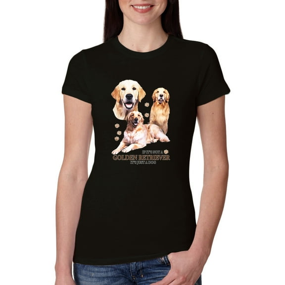 If It's Not a Golden Retriever It's Just a Dog Gift | Womens Dog Lover Slim Fit Junior Tee, Black, X-Large