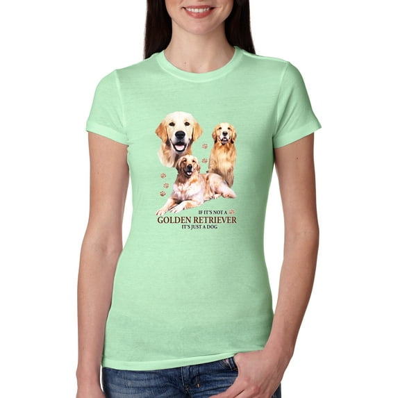 If It's Not a Golden Retriever It's Just a Dog Gift | Womens Dog Lover Slim Fit Junior Tee, Mint, Medium