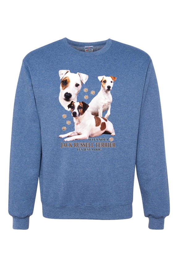 If It's Not a Jack Russell Terrier It's Just a Dog | Mens Dog Lover Crewneck Graphic Sweatshirt, Vintage Heather Blue, 2XL