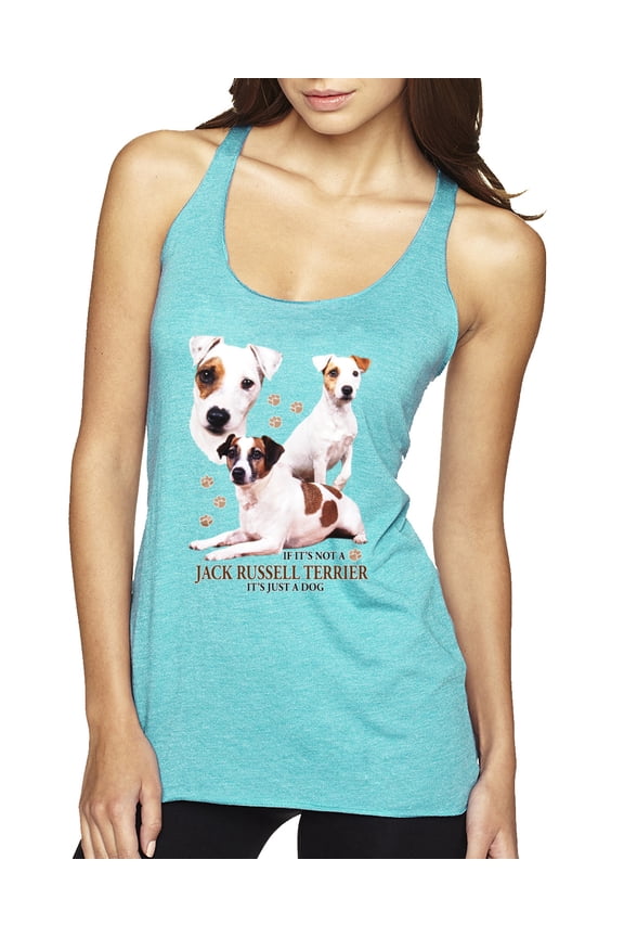 If It's Not a Jack Russell Terrier It's Just a Dog | Womens Dog Lover Premium Tri-Blend Racerback Tank Top, Tahiti Blue, Medium