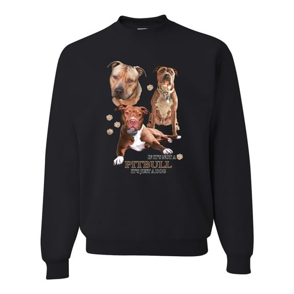 If It's Not a Pitbull It's Just a Dog Gift | Mens Dog Lover Crewneck Graphic Sweatshirt, Black, Large