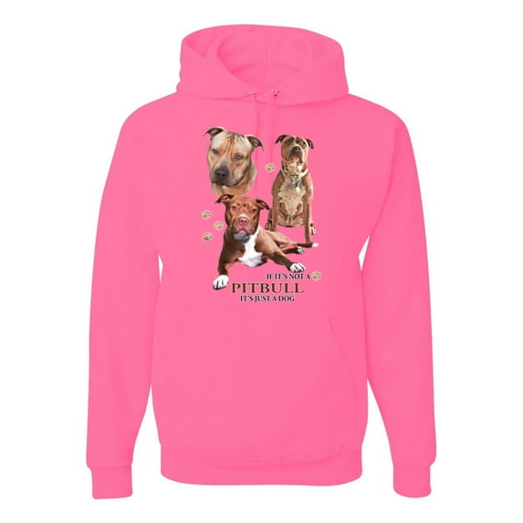 If It's Not a Pitbull It's Just a Dog Gift | Mens Dog Lover Hooded Sweatshirt Graphic Hoodie, Neon Pink, Medium