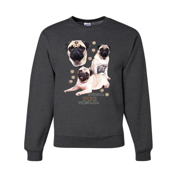 If It's Not a Pug It's Just a Dog Gift | Mens Dog Lover Crewneck Graphic Sweatshirt, Heather Black, Medium