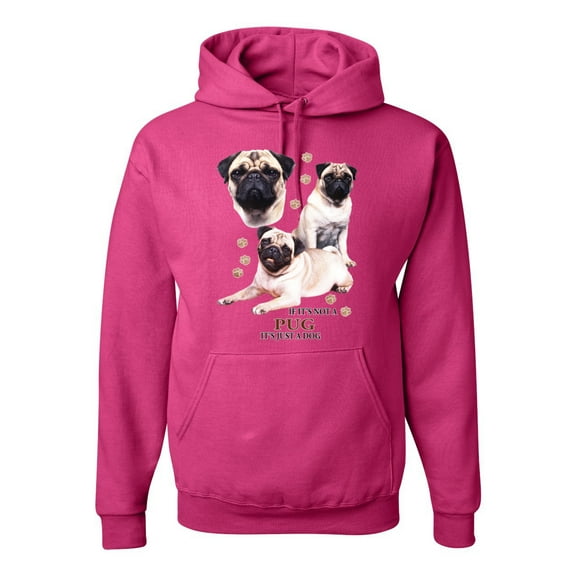 If It's Not a Pug It's Just a Dog Gift | Mens Dog Lover Hooded Sweatshirt Graphic Hoodie, Fuschia, 3XL