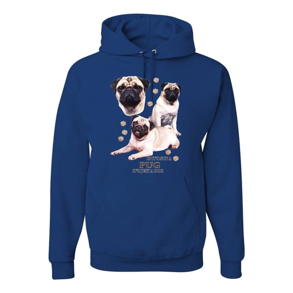 If It's Not a Pug It's Just a Dog Gift | Mens Dog Lover Hooded Sweatshirt Graphic Hoodie, Royal, X-Large