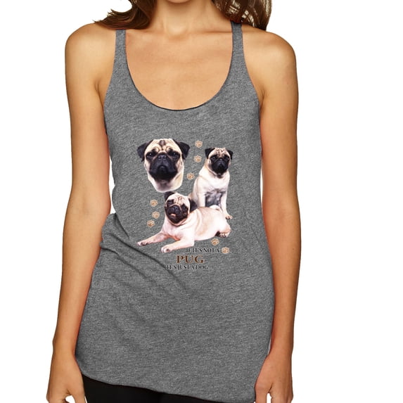 If It's Not a Pug It's Just a Dog Gift | Womens Dog Lover Premium Tri-Blend Racerback Tank Top, Premium Heather, Medium