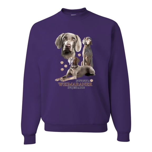 If It's Not a Weimaraner It's Just a Dog Gift | Mens Dog Lover Crewneck Graphic Sweatshirt, Purple, Large