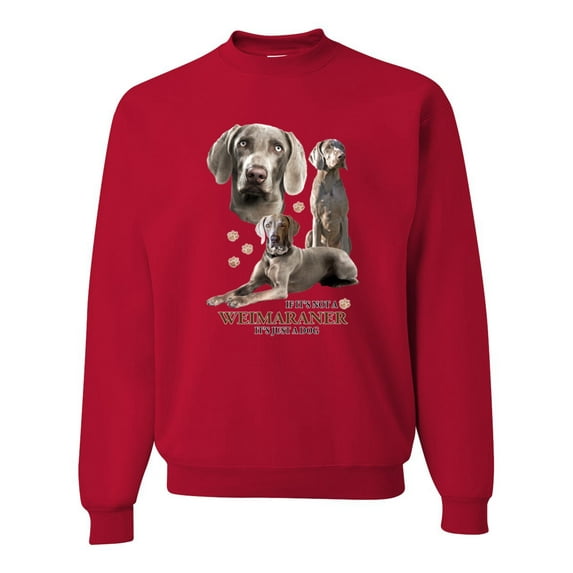 If It's Not a Weimaraner It's Just a Dog Gift | Mens Dog Lover Crewneck Graphic Sweatshirt, Red, X-Large