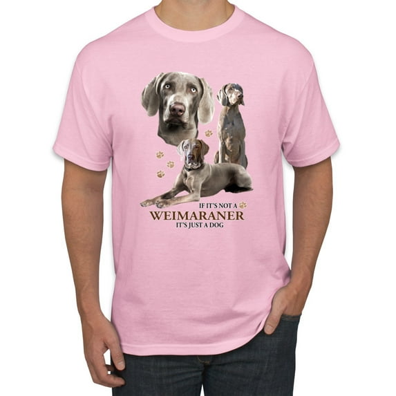 If It's Not a Weimaraner It's Just a Dog Gift | Mens Dog Lover Graphic T-Shirt, Light Pink, 3XL
