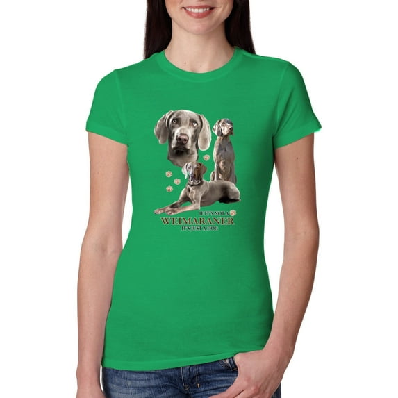 If It's Not a Weimaraner It's Just a Dog Gift | Womens Dog Lover Slim Fit Junior Tee, Kelly, Medium