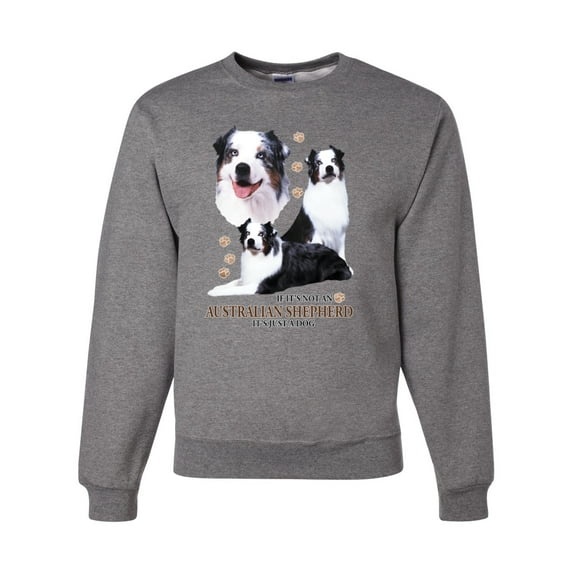 If It's Not an Australian Shepherd It's Just a Dog Gift | Mens Dog Lover Crewneck Graphic Sweatshirt, Heather Grey, Medium