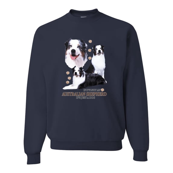 If It's Not an Australian Shepherd It's Just a Dog Gift | Mens Dog Lover Crewneck Graphic Sweatshirt, Navy, 3XL