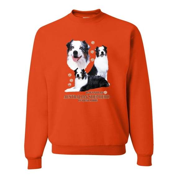 If It's Not an Australian Shepherd It's Just a Dog Gift | Mens Dog Lover Crewneck Graphic Sweatshirt, Orange, Small