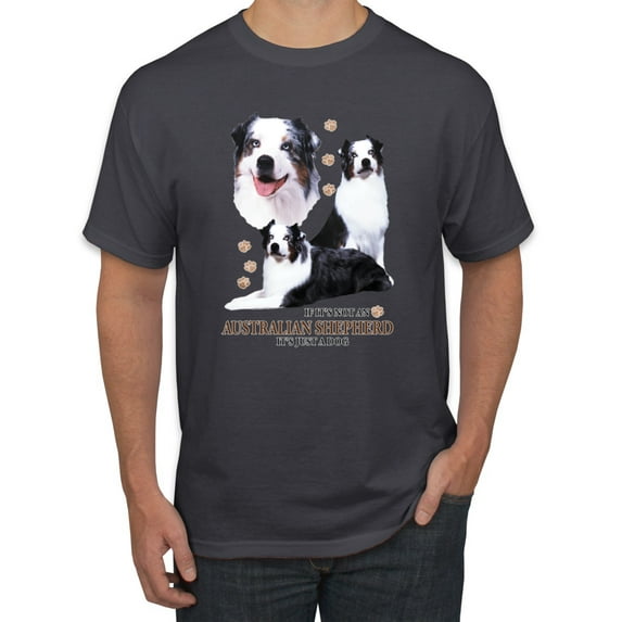 If It's Not an Australian Shepherd It's Just a Dog Gift | Mens Dog Lover Graphic T-Shirt, Charcoal, Medium