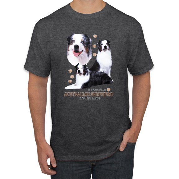 If It's Not an Australian Shepherd It's Just a Dog Gift | Mens Dog Lover Graphic T-Shirt, Heather Black, Large