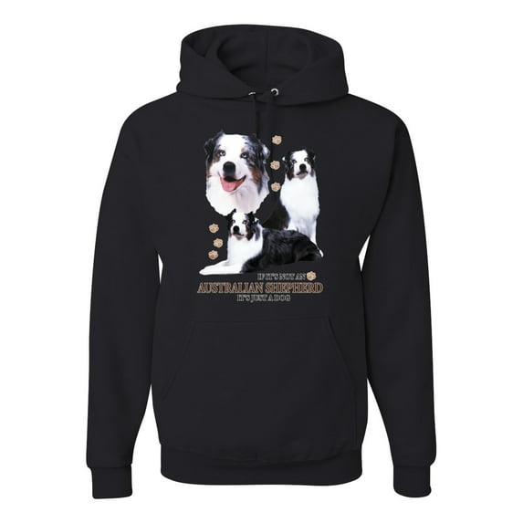 If It's Not an Australian Shepherd It's Just a Dog Gift | Mens Dog Lover Hooded Sweatshirt Graphic Hoodie, Black, 2XL